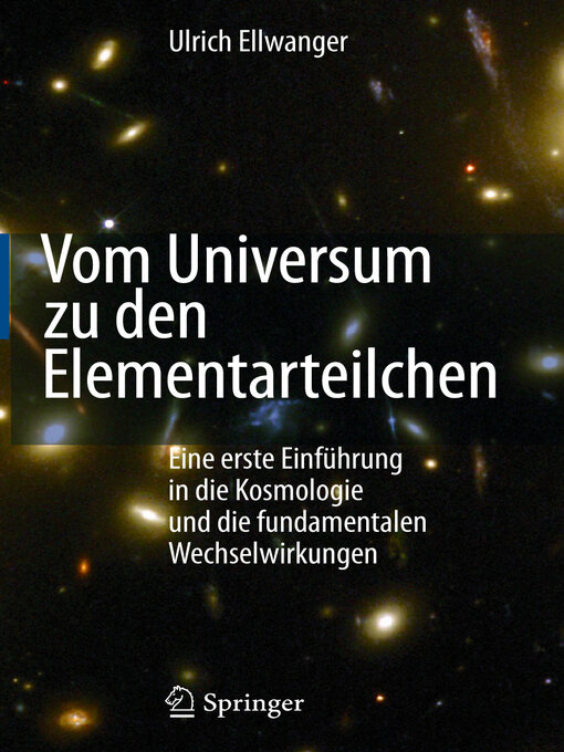 Title details for Vom Universum zu den Elementarteilchen by Ulrich Ellwanger - Available